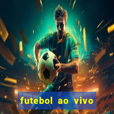 futebol ao vivo max tv